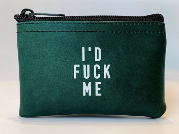 I'd Fuck Me Coin Pouch