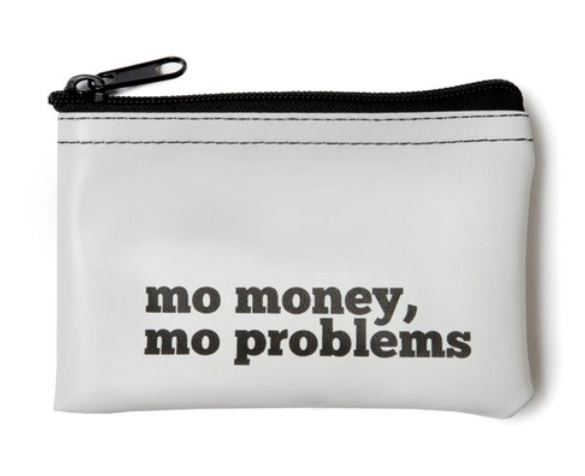Mo Money Mo Problems Coin Pouch