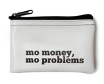 Mo Money Mo Problems Coin Pouch