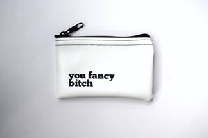 You Fancy Bitch Coin Pouch