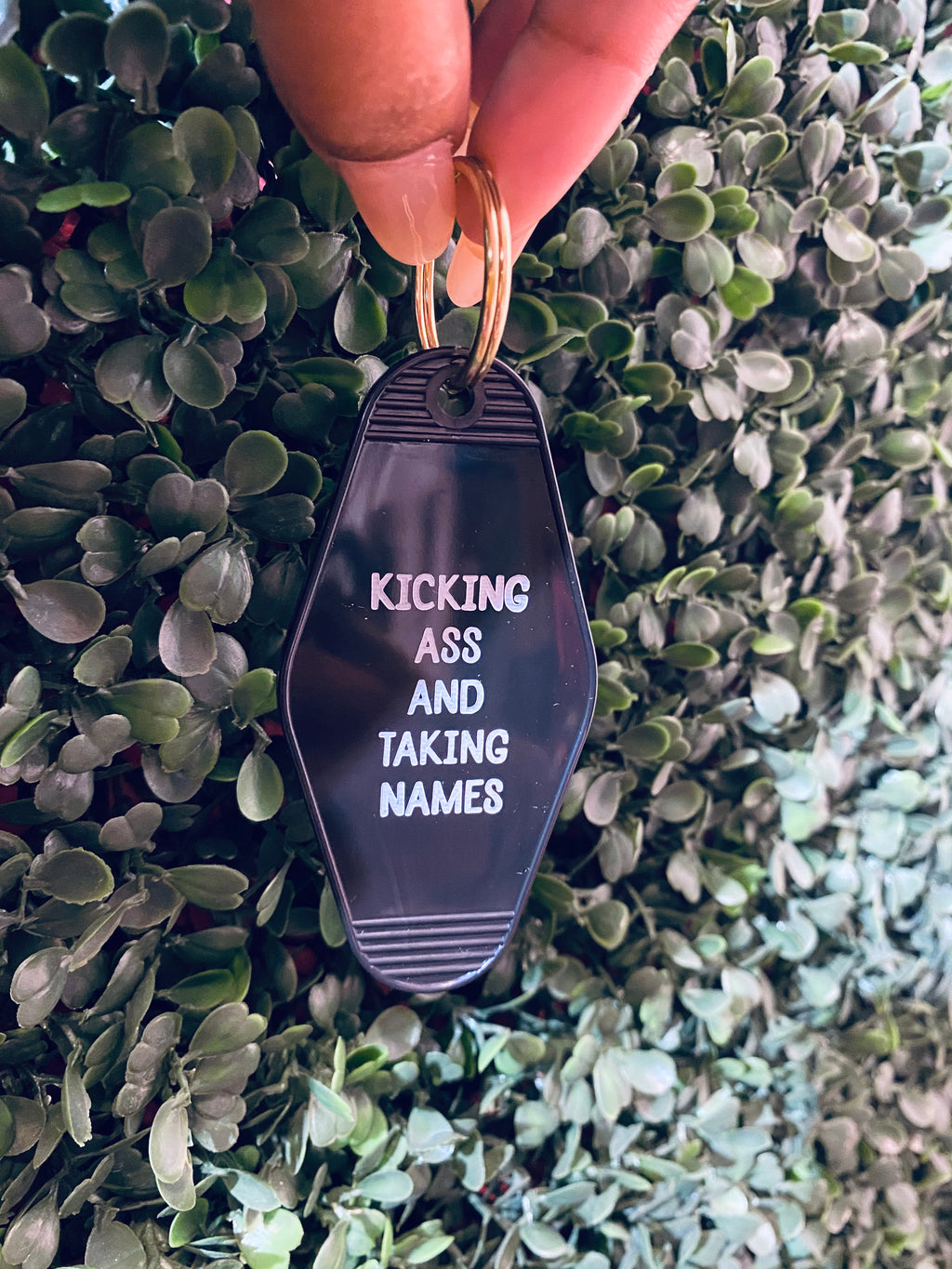 Kicking Ass And Taking Names Motel Keychain